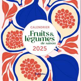 Calendrier fruits et légumes de saison 2025
