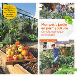 Mon petit jardin en permaculture, durable, esthétique et productif !