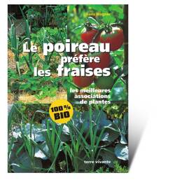 Le poireau préfère les fraises - 100% bio - Livre Terre Vivante