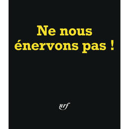 Ne nous énervons pas !